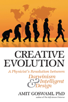 Creative Evolution: A Physicist's Resolution Between Darwinism and Intelligent Design 0835608581 Book Cover