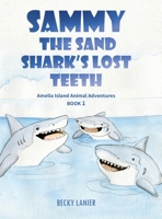 Sammy the Sand Shark's Lost Teeth: Amelia Island Animal Adventures Book 1 B0F3RN1SD4 Book Cover