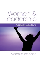 Women and Leadership : SpiritBuilt Leadership 10 1888810424 Book Cover