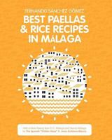 Best Paellas & Rice Recipes in Malaga 1536902489 Book Cover