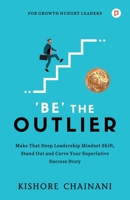 Be' the Outlier B0B5PW2N7D Book Cover