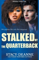Stalked by the Quarterback 1393298222 Book Cover