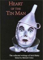 Heart of the Tin Man: The Collected Writings of Jack Haley 0970387202 Book Cover