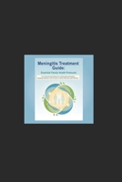 Meningitis Treatment Guide: Essential Family Health Protocols B0GSKJY52N Book Cover