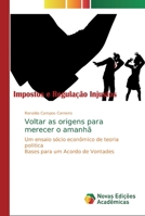Voltar as origens para merecer o amanh� 6139724171 Book Cover