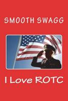 I Love ROTC 1721292349 Book Cover