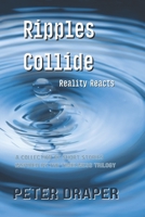 Ripples Collide: Reality Reacts B0BD2XP5N9 Book Cover