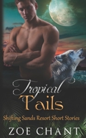 Tropical Tails B08JDYXM4L Book Cover