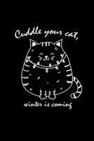 Cuddle your cat winter is coming: 6x9 WINTER - grid - squared paper - notebook - notes 1711681628 Book Cover