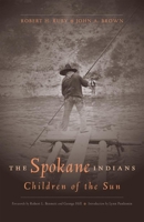 The Spokane Indians: Children of the Sun 0806137614 Book Cover