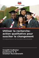 Utiliser la recherche-action qualitative pour susciter le changement (French Edition) 6209869521 Book Cover