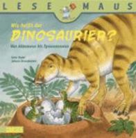 Wie heißt der Dinosaurier? 3551088640 Book Cover