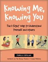Knowing Me, Knowing You: The I-Sight Way to Understand Yourself and Others 1575420902 Book Cover