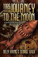 1889: Journey To The Moon (The Far Journey Chronicles) 1500689017 Book Cover