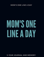 Mom's One Line a Day 1654996440 Book Cover