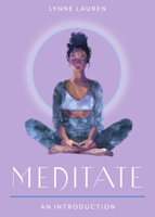 Meditate: Your Plain & Simple Guide to Calming the Mind and De-stressing Your Life (Plain & Simple Series for Mind, Body, & Spirit) 1642970735 Book Cover