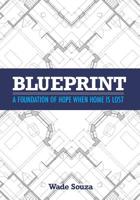 Blueprint: A Foundation of Hope When Home is Lost 1093753323 Book Cover