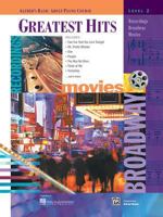 Greatest Hits, Level 2: Recordings, Broadway, Movies (Alfred's Basic Adult Piano Course Series) 0739002821 Book Cover