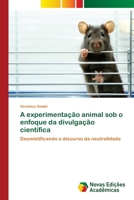 A experimentação animal sob o enfoque da divulgação científica 6202033185 Book Cover