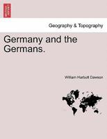 Germany and the Germans, Volume 2 1145529852 Book Cover