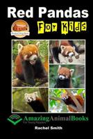 Red Pandas For Kids 1517012279 Book Cover