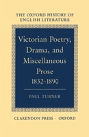 Victorian Poetry, Drama, and Miscellaneous Prose 1832-1890 019812239X Book Cover