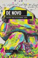 De Novo: Starting from the beginning; anew: Starting from the beginning; anew. B0H55QWTXY Book Cover