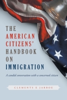 THE American Citizens Handbook on Immigration 164654739X Book Cover