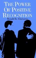 The Power of Positive Recognition 1425904602 Book Cover