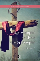 La Compagnie de J�sus et la Th�osophie 2898061581 Book Cover