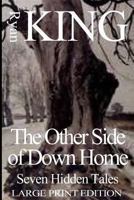 Other Side of Down Home: Seven Hidden Tales 0615894429 Book Cover