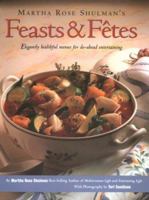 Martha Rose Shulman's Feasts & Fetes: Elegantly Healthful Menus for Do-Ahead Entertaining 0963159100 Book Cover