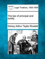 The Law of Principal and Surety 1021250546 Book Cover