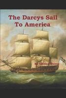 The Darcys Sail To America: A Pride & Prejudice Variation 1798238101 Book Cover