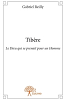 Tibère: Le Dieu qui se prenait pour un Homme (French Edition) 2332726985 Book Cover