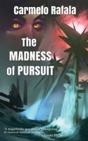 The Madness of Pursuit 1911486497 Book Cover