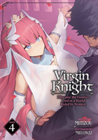 Virgin Knight: I Became the Frontier Lord in a World Ruled by Women (Light Novel) Vol. 4 B0GQL82L28 Book Cover