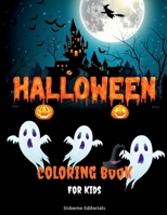 Halloween Coloring Book For Kids: Fun, Scary And Spooky Halloween Coloring Pages For Boys And Girls Color And Paint Witches, Skeletons, Ghosts, ... & Much More Perfect Halloween Gift 1685541712 Book Cover
