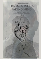 Fragments of a Fading Mind: zwischen Wahn und Wirklichkeit (German Edition) 3819245030 Book Cover