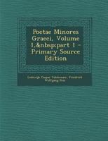 Poetae Minores Graeci, Volume 1, part 1 1289438676 Book Cover