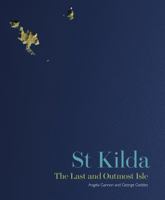 St Kilda: The Last and Outmost Isle 1849172250 Book Cover