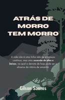 ATRÁS DE MORRO TEM MORRO (Portuguese Edition) 650159295X Book Cover