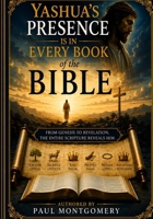 Yashua’s Presence Is In Every Book Of The Bible B0HG3BRB8Q Book Cover