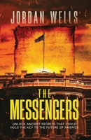 The Messengers: Unlock Ancient Secrets That Could Hold The Key To The Future of America B0CRKSBB27 Book Cover
