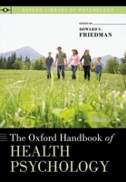 The Oxford Handbook of Health Psychology 0199365075 Book Cover