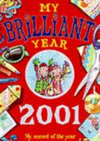 My Brilliant Year: My Record of the Year 2001 1903056071 Book Cover