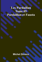 Les Pardaillan Tome 05: Pardaillan Et Fausta 9371340665 Book Cover