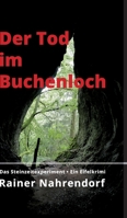 Der Tod im Buchenloch. Das Steinzeitexperiment: Ein Eifelkrimi 3347031652 Book Cover