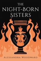 The Night-Born Sisters 1777597943 Book Cover