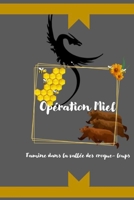 Opération miel B08MS5KHGD Book Cover